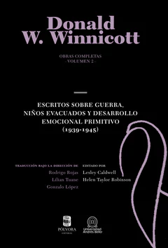 ESCRITOS SOBRE GUERRA, NILOS EVACUADOS Y DESARROLLO EMOCIONAL PRIMITIVO. OBRAS COMPLETAS V.2