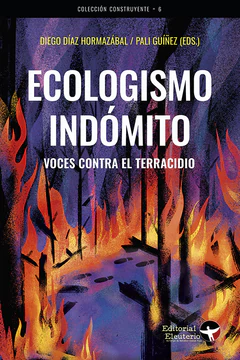 ECOLOGISMO INDOMITO. VOCES CONTRA EL TERRACIDIO