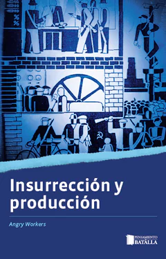 INSURRECCION Y PRODUCCION