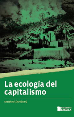 LA ECOLOGIA DEL CAPITALISMO