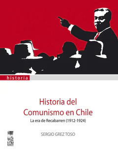 HISTORIA DEL COMUNISMO EN CHILE