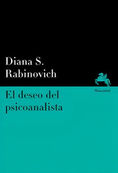 EL DESEO DEL PSICOANALISTA. Libertad y determinación en psicoanálisis