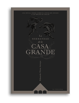 LA HERMANDAD DE LA CASA GRANDE