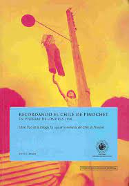 RECORDANDO EL CHILE DE PINOCHET