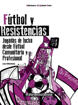 FUTBOL Y RESISTENCIAS. JUGADAS DE LUCHA DESDE FUTBOL COMUNITARIO Y PROFESIONAL