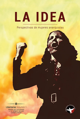 IDEA, LA. PERSPECTIVAS DE MUJERES ANARQUISTAS