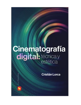 CINEMATOGRAFIA DIGITAL. TECNICA Y ESTETICA