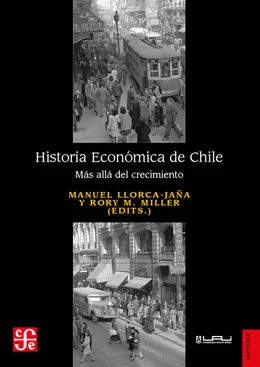 HISTORIA ECONOMICA DE CHILE. MAS ALLA DEL CRECIMIENTO