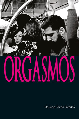 ORGASMOS. TRILOGIA DEL FIN DE SIGLO