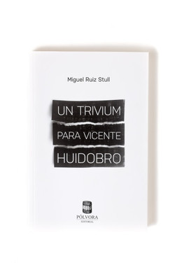 UN TRIVIUM PARA VICENTE HUIDOBRO