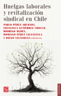 HUELGAS LABORALES Y REVITALIZACION SINDICAL EN CHILE