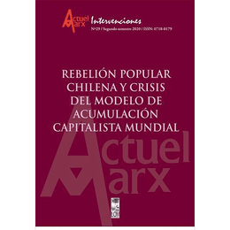 REBELION POPULAR CHILENA Y CRISIS DEL MODELO DE ACUMULACION CAPITALISTA MUNDIAL