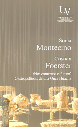 ¿NOS COMEMOS EL FUTURO? GASTROPOLITICAS DE UNA ONCE HUACHA