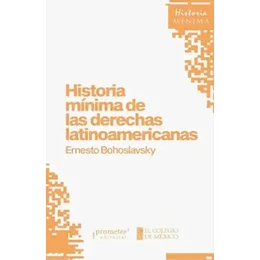 HISTORIA MINIMA DE LAS DERECHAS LATINOAMERICANAS