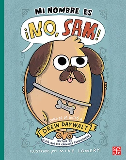 MI NOMBRE ES ¡NO, SAM!
