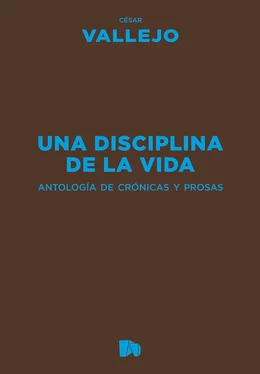 UNA DISCIPLINA DE LA VIDA. Antología de crónicas y prosas
