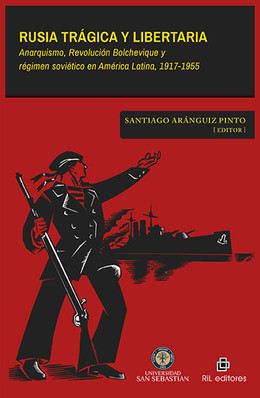 RUSIA TRAGICA Y LIBERTARIA