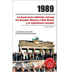 1989 LA BUROCRACIA STALINISTA ENTREGO LOS ESTADOS OBREROS A WALL STREE