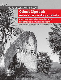 COLONIA DIGNIDAD: ENTRE EL RECUERDO Y EL OLVIDO