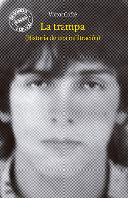 TRAMPA, LA. HISTORIA DE UNA INFILTRACION