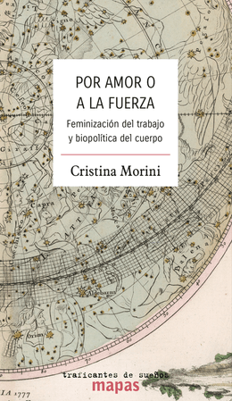 POR AMOR O A LA FUERZA. FEMINIZACION DEL TRABAJO Y BIOPOLITICA DEL CUERPO