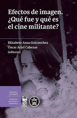 EFECTOS DE IMAGEN. ¿QUE FUE Y QUE ES EL CINE MILITANTE 