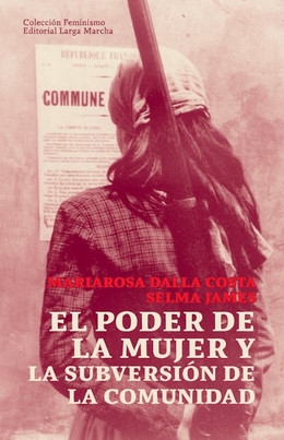 EL PODER DE LA MUJER Y LA SUBVERSION DE LA COMUNIDAD