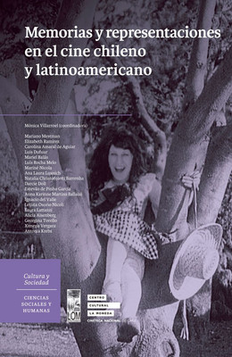 MEMORIAS Y REPRESENTACIONES EN EL CINE CHILENO Y LATINOAMERICANO