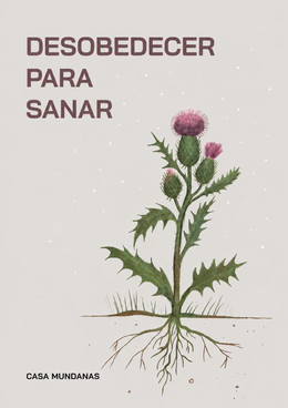 DESOBEDECER PARA SANAR