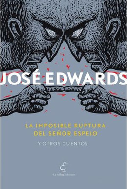 IMPOSIBLE RUPTURA DEL SEÑOR ESPEJO Y OTROS CUENTOS, LA