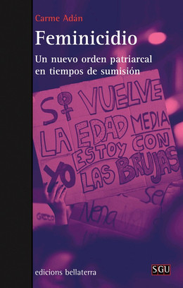 FEMINICIDIO. UN NUEVO ORDEN PATRIARCAL EN TIEMPOS DE SUMISION