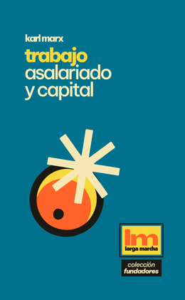 TRABAJO ASALARIADO Y CAPITAL