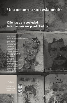 UNA MEMORIA SIN TESTAMENTO. DILEMAS DE LA SOCIEDAD LATINAMERICANA POSTDICT
