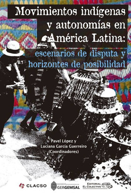 MOVIMIENTOS INDIGENAS Y AUTONOMIAS EN AMERICA LATINA