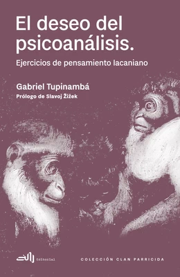 EL DESEO DEL PSICOANALISIS. Ejercicios de pensamiento lacaniano.