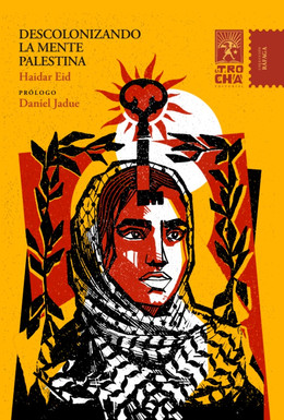 DESCOLONIZANDO LA MENTE PALESTINA 