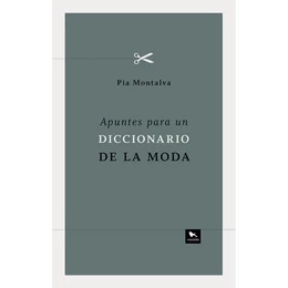 APUNTES PARA UN DICCIONARIO DE LA MODA