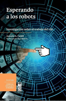 ESPERANDO LOS ROBOTS. INVESTIGACION SOBRE EL TRABAJO DEL CLIC