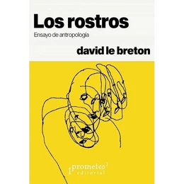 LOS ROSTROS. Ensayo de antropología