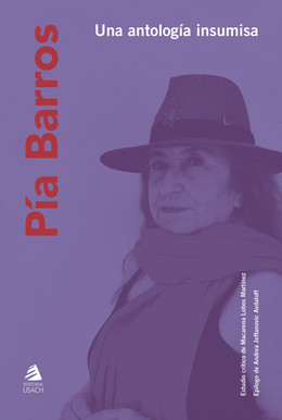 PIA BARROS. UNA ANTOLOGIA INSUMISA