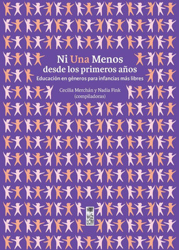NI UNA MENOS DESDE LOS PRIMEROS AÑOS. EDUACION EN GENEROS PARA INFANCIAS MAS LIBRES