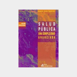 SALUD PUBLICA. UNA COMPLEJIDAD ANUNCIADA