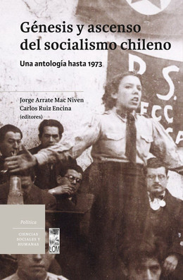 GENESIS Y ASCENSO DEL SOCIALISMO CHILENO