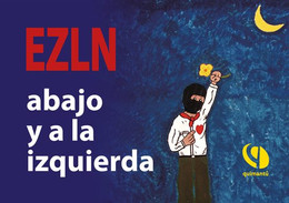 EZLN. ABAJO Y A LA IZQUIERDA