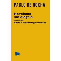 HEROISMO SIN ALEGRIA
