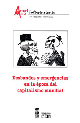 DESBANDES Y EMERGENCIAS EN LA EPOCA DEL CAPITALISMO MUNDIAL. ACTUEL MARX 1
