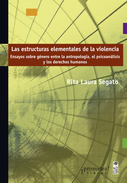 ESTRUCTURAS ELEMENTALES DE LA VIOLENCIA, LAS