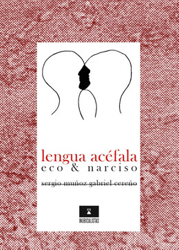 LENGUA ACEFALA. ECO & NARCISO