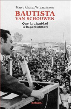 BAUTISTA VAN SCHOWEN. QUE LA DIGNIDAD SE HAGA COSTUMBRE