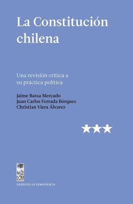 CONSTITUCION CHILENA, LA. UNA REVISION CRITICA
